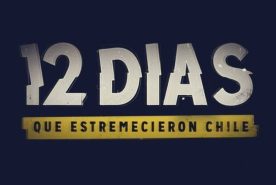 12 días que estremecieron Chile. Temporada 2